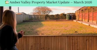 🏡 Amber Valley Property Market Update – March 2026