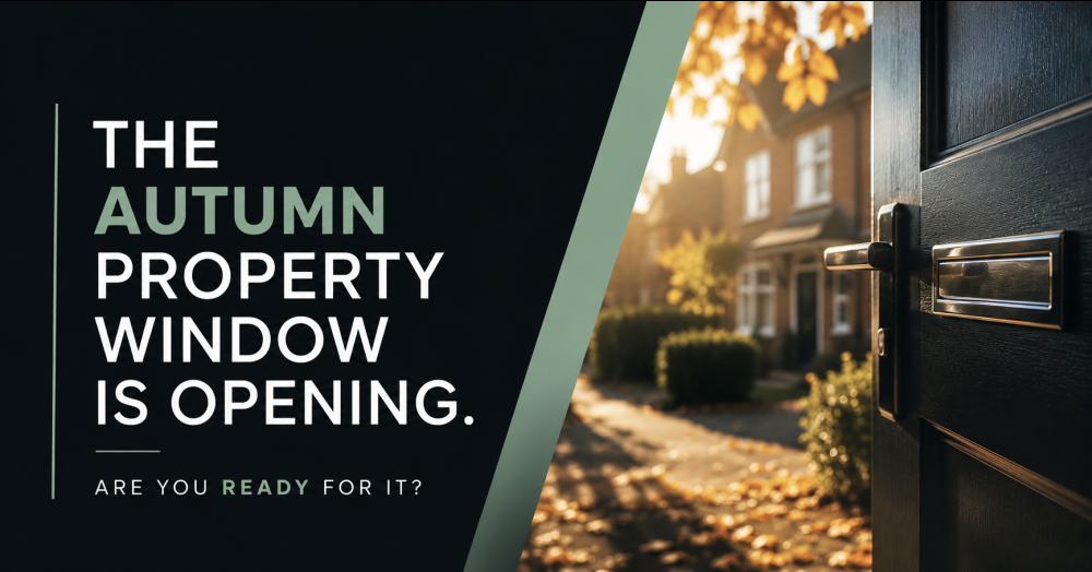 The Autumn Property Window Is Opening. Are You Ready For It?