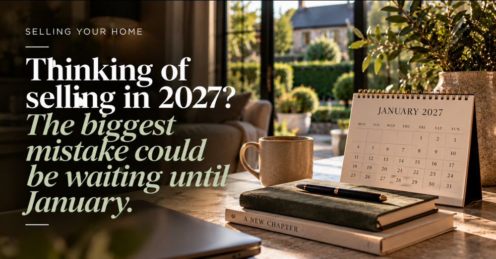 Thinking Of Selling In 2027? The Biggest Mistake Could Be Waiting Until January.