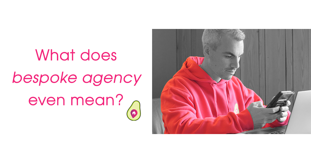 What does Bespoke Estate Agency even mean?