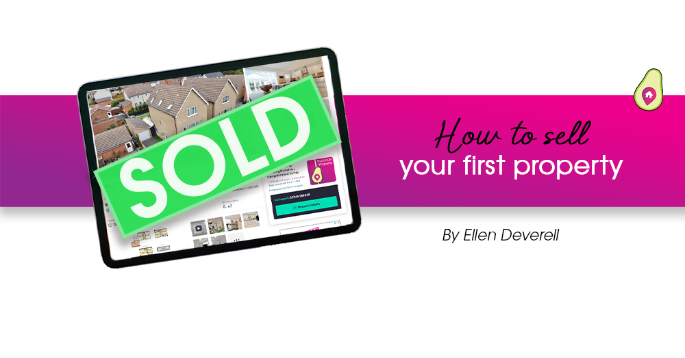 How to sell your first property