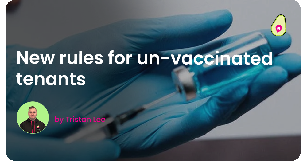 New rules for un-vaccinated tenants