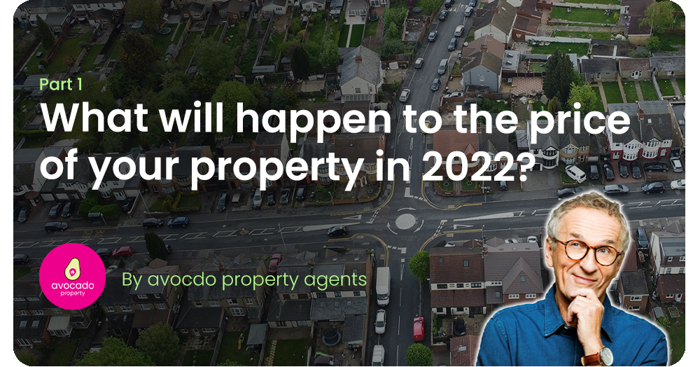 Part 1: What will happen to the price of your property in 2022?