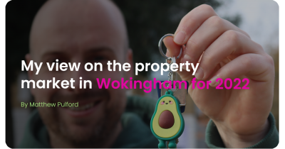 Matthew Pulford's views on the property market in Wokingham 2022