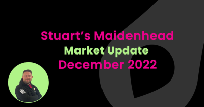 Stuart's Maidenhead Market Update for December 2022
