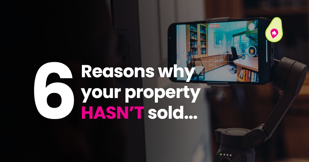 6 Reasons Why Your Property Hasn't Sold