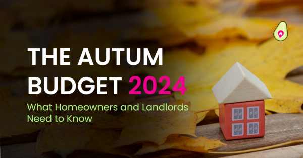 Autumn Budget 2024 | What Homeowners and Landlords Need to Know