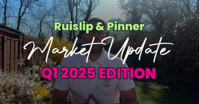 Your Ruislip & Pinner Property Market Update – Q1 2025