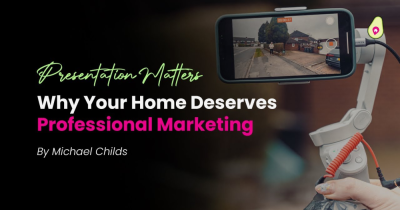 Presentation Matters – Why Your Home Deserves Professional Marketing