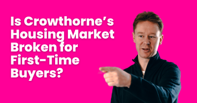 Is Crowthorne’s Housing Market Broken for First-Time Buyers?
