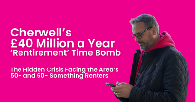 Cherwell’s £40 Million a Year ‘Rentirement’ Time Bomb