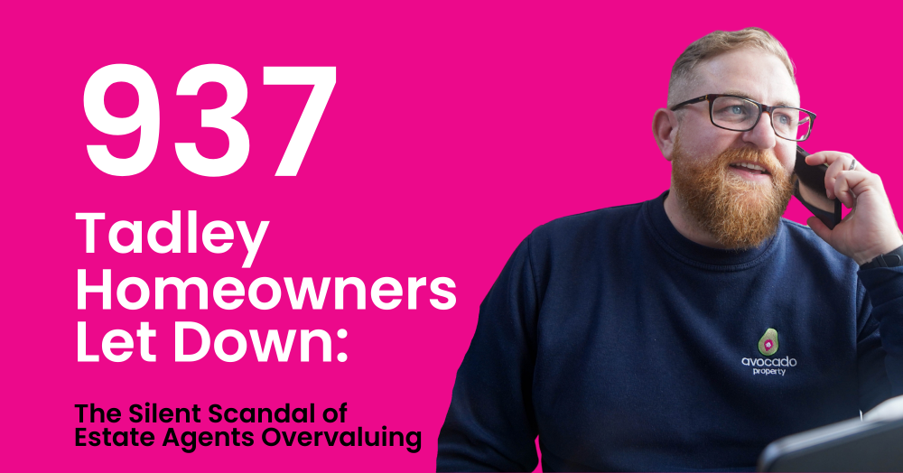 937 Tadley Homeowners Let Down: The Silent Scandal of Estate Agents Overvaluing