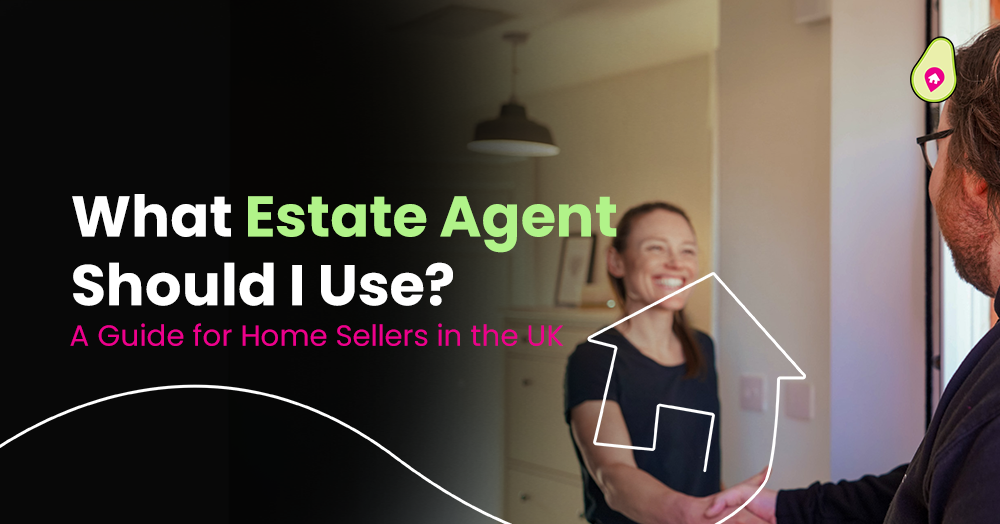 What Estate Agent Should I Use? A Guide for Home Sellers in the UK