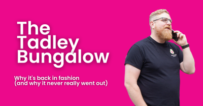 The Great Tadley Bungalow:    Why it's back in fashion (and why it never really went out)