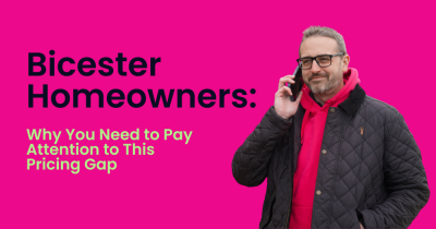 Why Bicester Homeowners Need to Pay Attention to This Pricing Gap