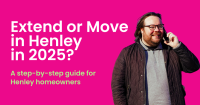 Extend or Move in Henley in 2025? A step-by-step guide for Henley homeowners