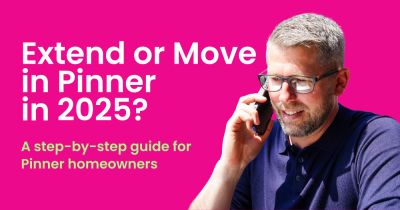 Extend or Move in Pinner in 2025?   A step-by-step guide for Pinner homeowners