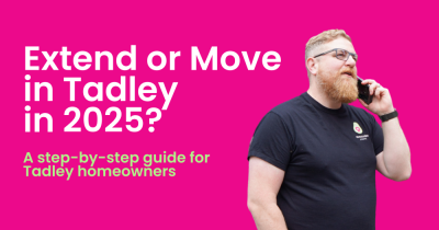 Extend or Move in Tadley in 2025?   A step-by-step guide for Tadley homeowners