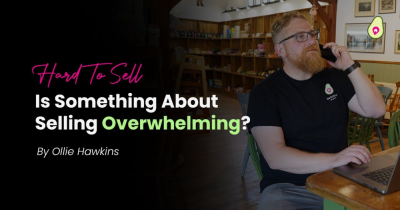 Is There a Part of Selling That Feels Too Hard Right Now?