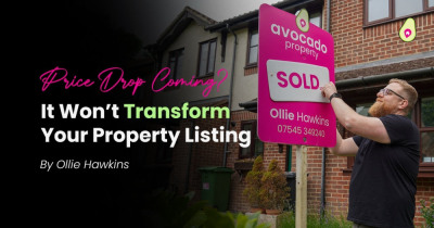 A Price Drop Won’t Transform Your Property Listing - #SorryNotSorry