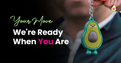 Your Move | We're Ready When You Are