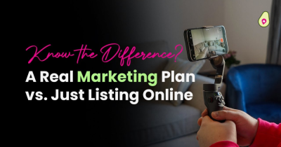 A Real Marketing Plan vs. Just Listing Online: Do You Know The Difference?
