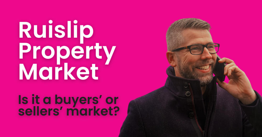 Ruislip Property Market   Is it a buyers’ or sellers’ market?