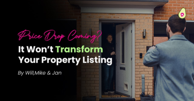 A Price Drop Won’t Transform Your Property Listing - #SorryNotSorry