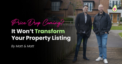 A Price Drop Won’t Transform Your Property Listing - #SorryNotSorry