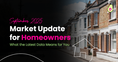 September 2025 Property Market Update for Homeowners: What the Latest Data Means for You