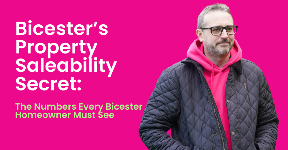 Bicester’s Property Saleability Secret:    The Numbers Every Bicester Homeowner Must See
