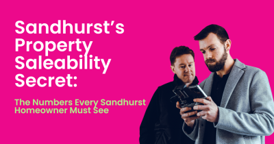 Sandhurst’s Property Saleability Secret:    The Numbers Every Sandhurst Homeowner Must See