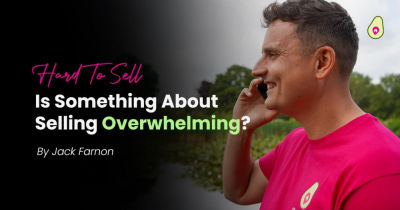 Is There a Part of Selling That Feels Too Hard Right Now?