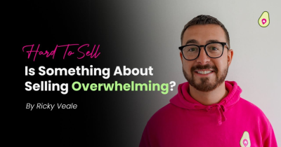 Is There a Part of Selling That Feels Too Hard Right Now?