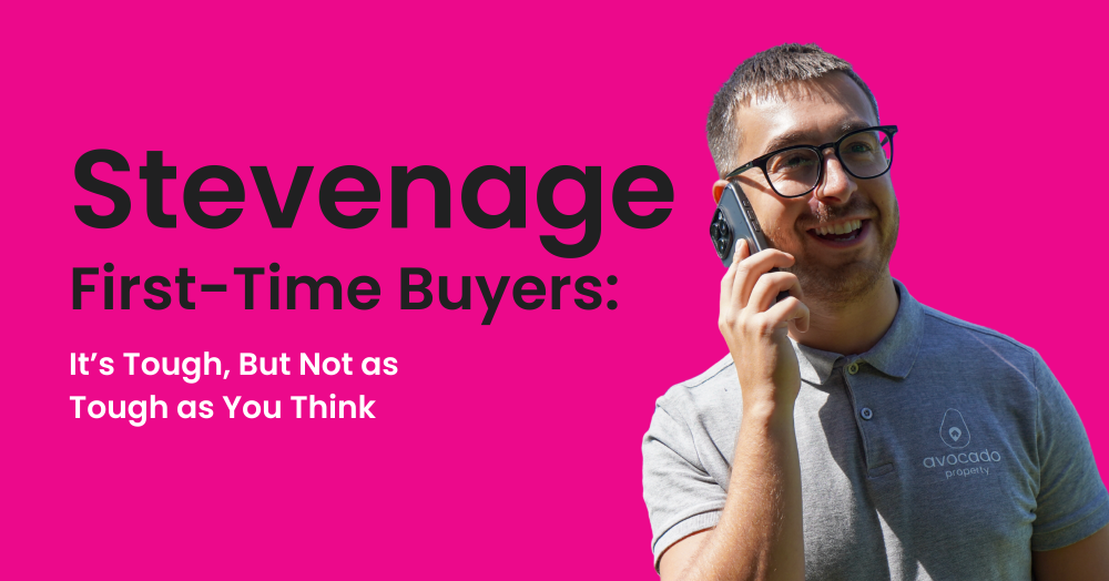 Stevenage First-Time Buyers: It’s Tough, But Not as Tough as You Think