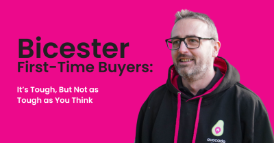 Bicester First-Time Buyers:    It’s Tough, But Not as Tough as You Think