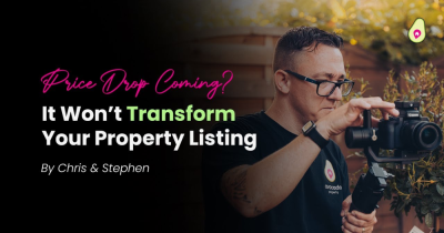 A Price Drop Won’t Transform Your Property Listing - #SorryNotSorry