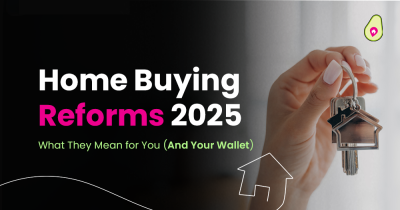 Home Buying Reforms 2025: What They Mean for You (And Your Wallet)