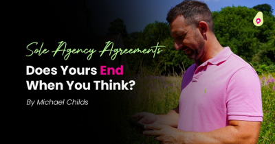 Are You Sure Your Sole Agency Agreement Finishes When You Think?