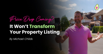 A Price Drop Won’t Transform Your Property Listing - #SorryNotSorry