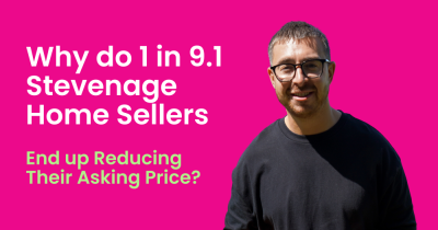 Why do 1 in 9.1 Stevenage Home Sellers End up Reducing Their Asking Price?