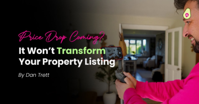 A Price Drop Won’t Transform Your Property Listing - #SorryNotSorry