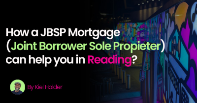 Joint Borrower Sole Proprietor Mortgages in Reading: What They Are & How They Can Help | Kiel Holder