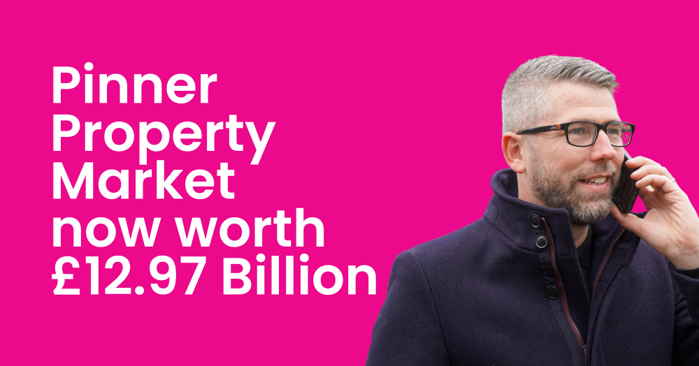 Pinner’s Property Market Now Worth £12.937 Billion