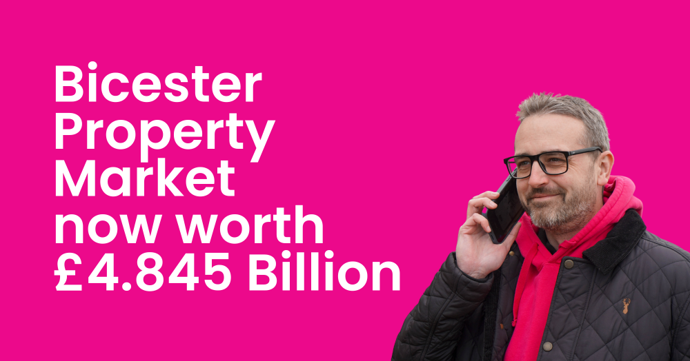Bicester’s Property Market Now Worth £4.845 Billion