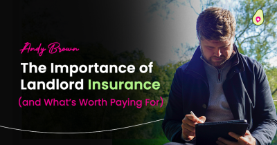 The Importance of Landlord Insurance (and What’s Worth Paying For)