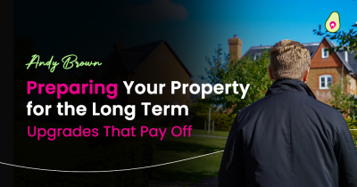 Preparing Your Property for the Long Term: Upgrades That Pay Off