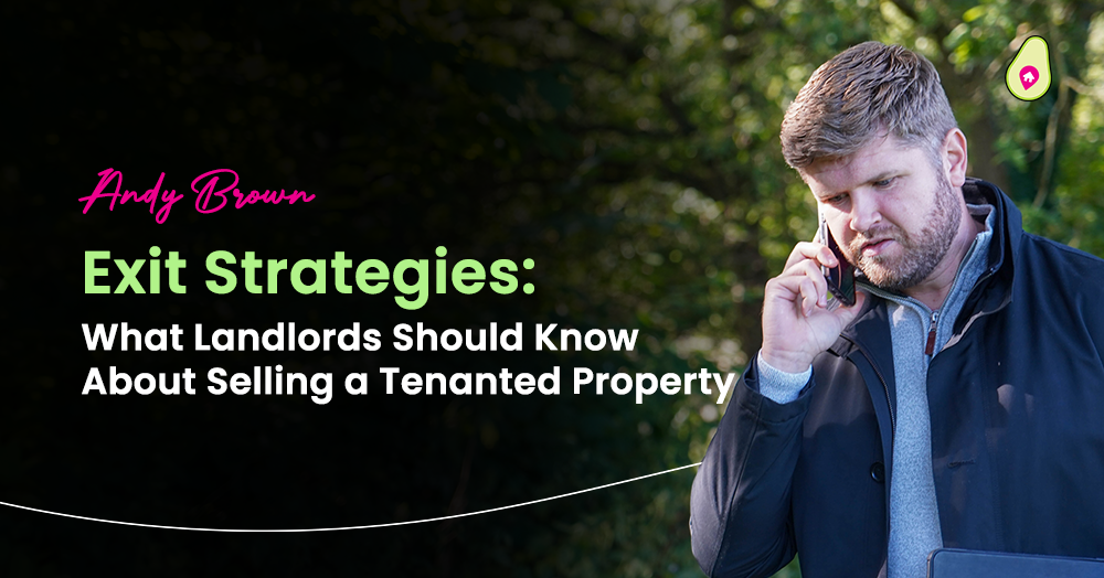 Exit Strategies: What Landlords Should Know About Selling a Tenanted Property