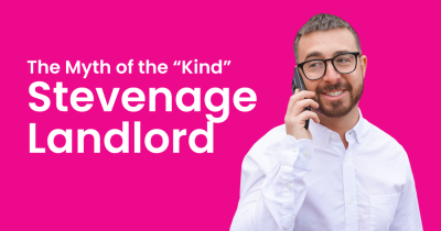 The Myth of the “Kind” Stevenage Landlord.