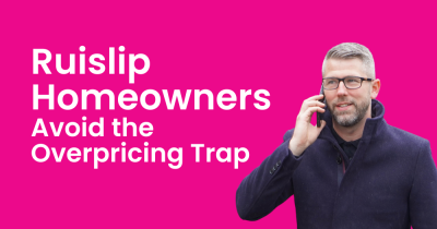 Ruislip Homeowners, Avoid the Overpricing Trap